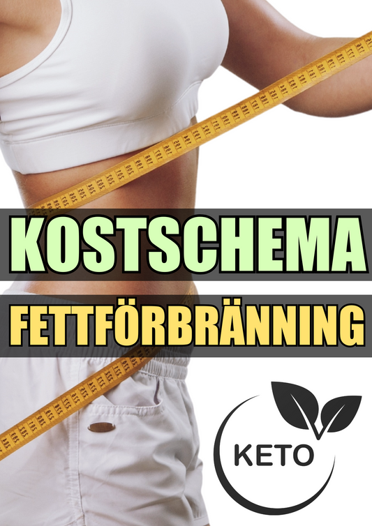 KETO Kostschema för ökad fettförbränning